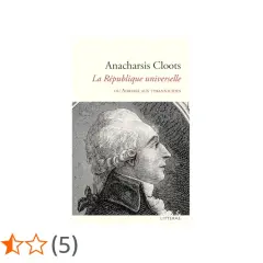 Mise en page ebook : portrait gravé d'Anacharsis Cloots, titre "La République universelle", et note de 3,7 étoiles.