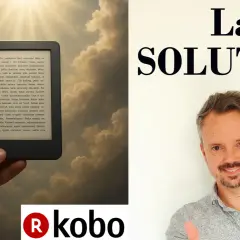 Main Kobo e-reader dans un ciel nuageux, avec le texte "La SOLUTION" et un homme souriant. Mise à jour Kobo.