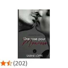 Couverture d'un roman d'amour moderne adulte, "Une rose pour Monrose", avec un couple s'embrassant.