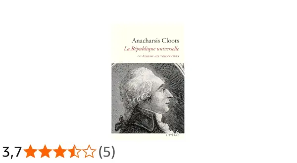 Mise en page ebook : portrait gravé d'Anacharsis Cloots, titre "La République universelle", et note de 3,7 étoiles.
