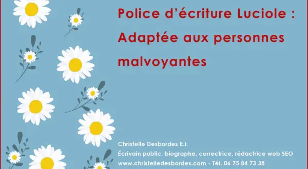 Police d'écriture Luciole : adaptée aux personnes malvoyantes. Des marguerites décorent ce visuel.