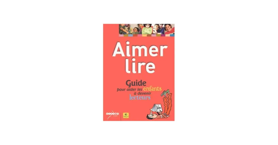 Livre témoignage : "Aimer lire", guide pour aider les enfants à devenir lecteurs. Illustration d'un enfant lisant.